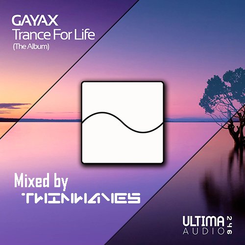 Preview image for gayax_-_trance_for_life_(mixed_by_twinwaves)-web-2024-trg